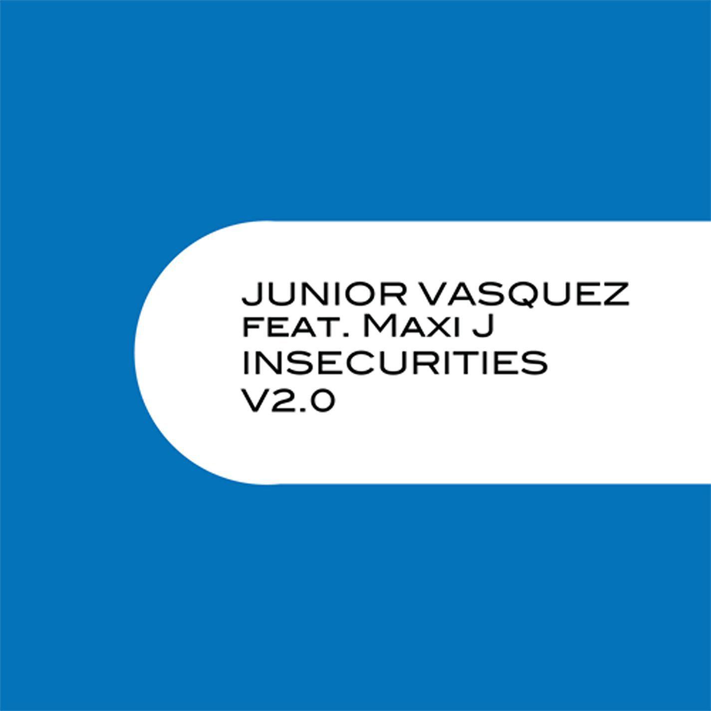Junior Vasquez Featuring Maxi J - Insecurities (DJ M-Traxxx Deep Circuit Mix)
