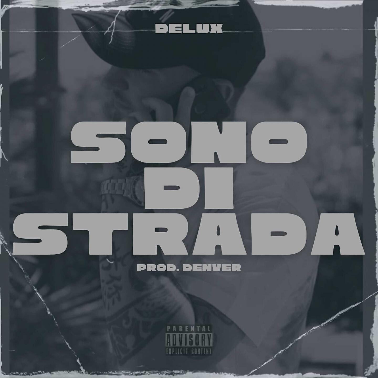DELUX - SONO DI STRADA (prod. Denver)