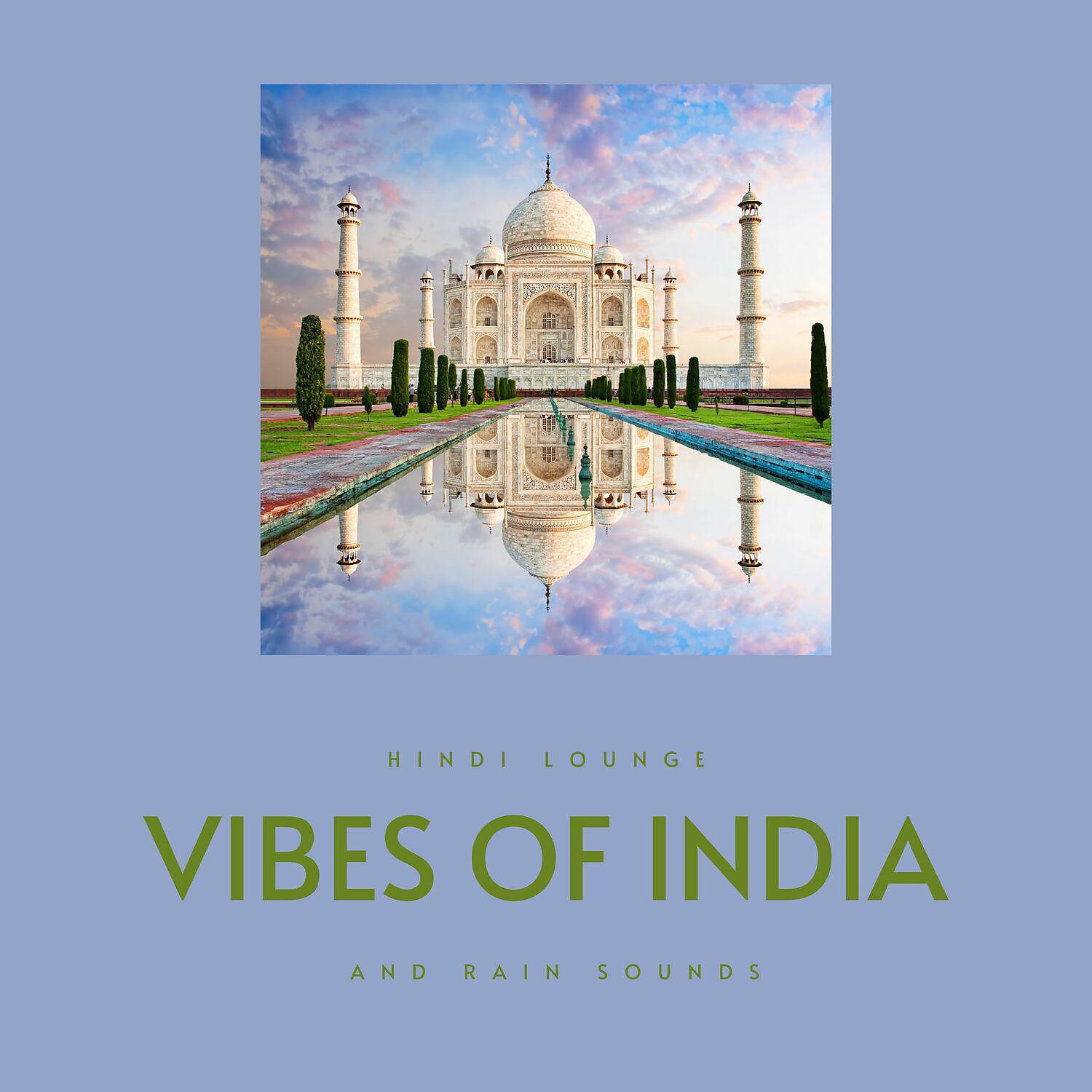 Постер альбома Vibes of India and Rain Sounds