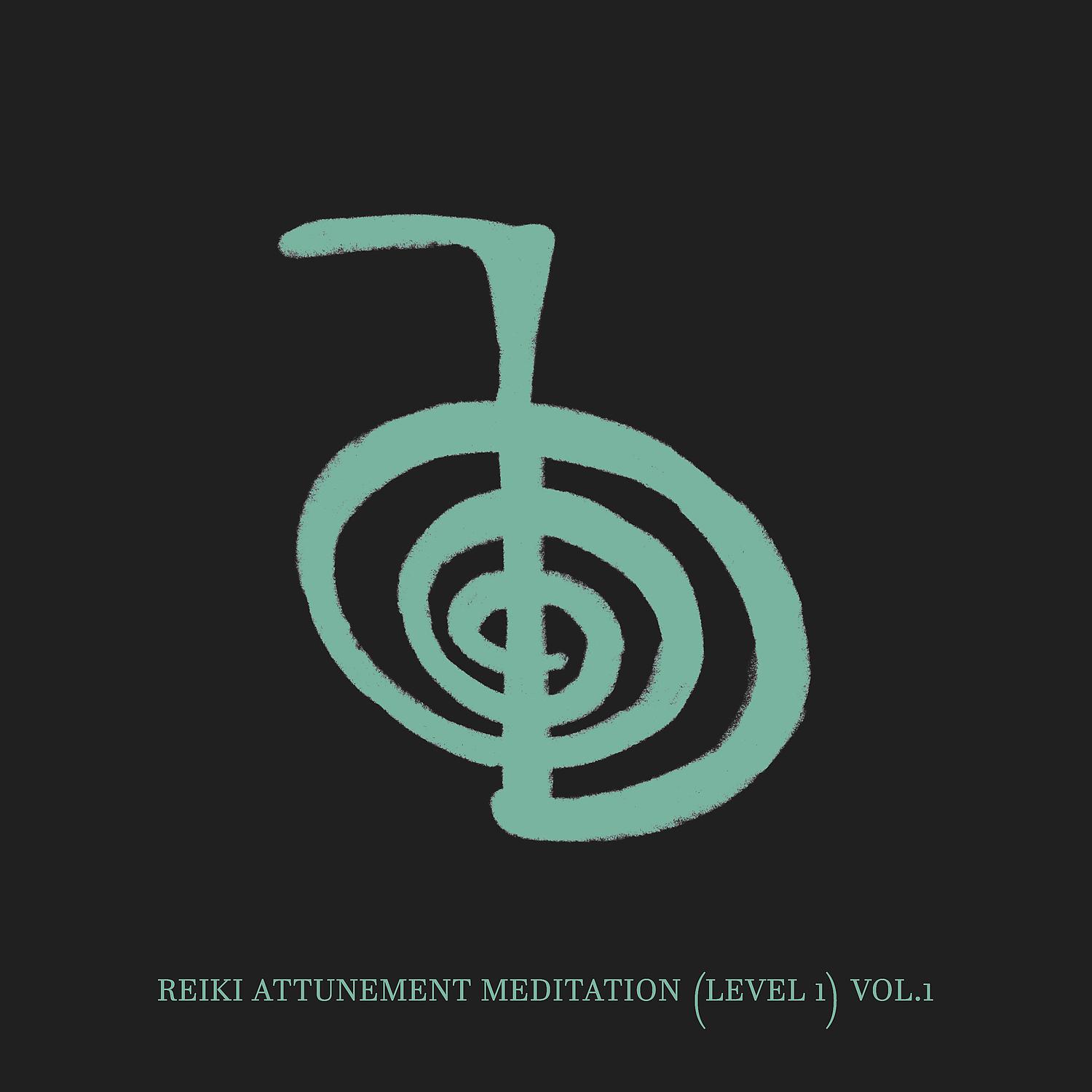 Постер альбома Reiki Attunement Meditation (Level 1): Tune into Healing Energy Vol.1