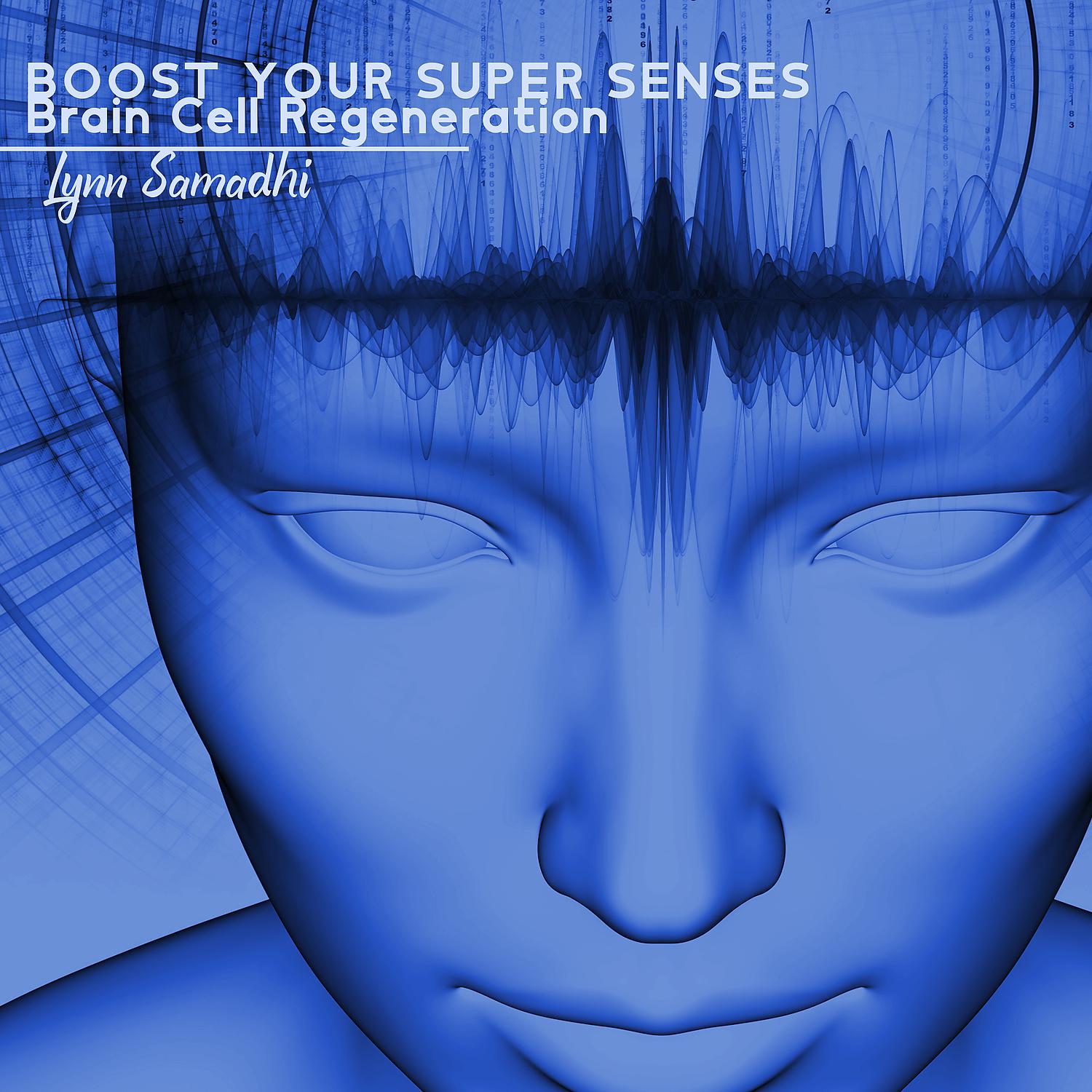 Постер альбома Boost Your Super Senses: Brain Cell Regeneration (Theta Binaural Beats Sounds)