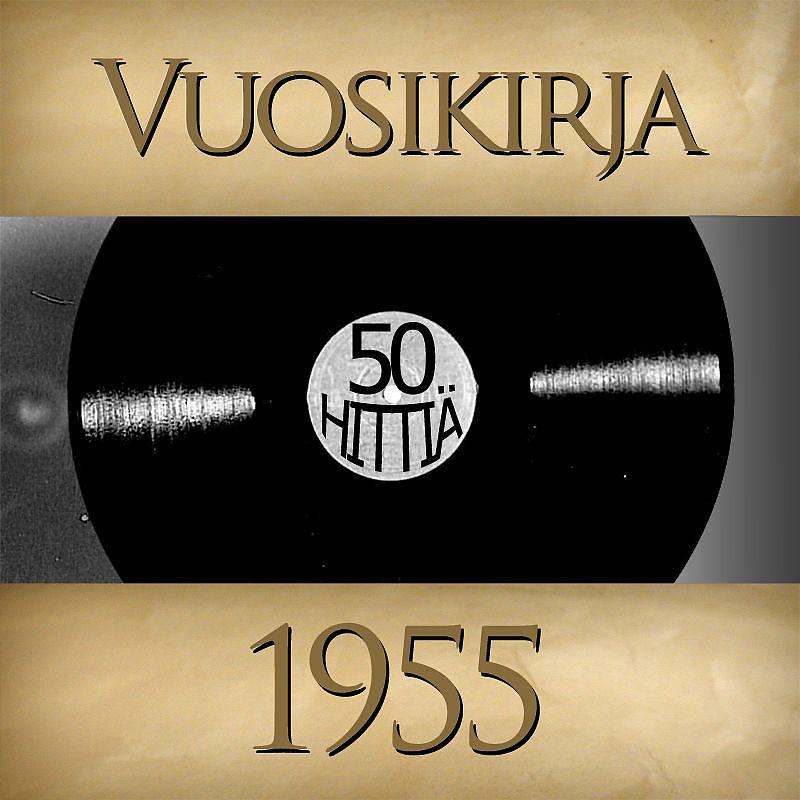 Постер альбома Vuosikirja 1955 - 50 hittiä