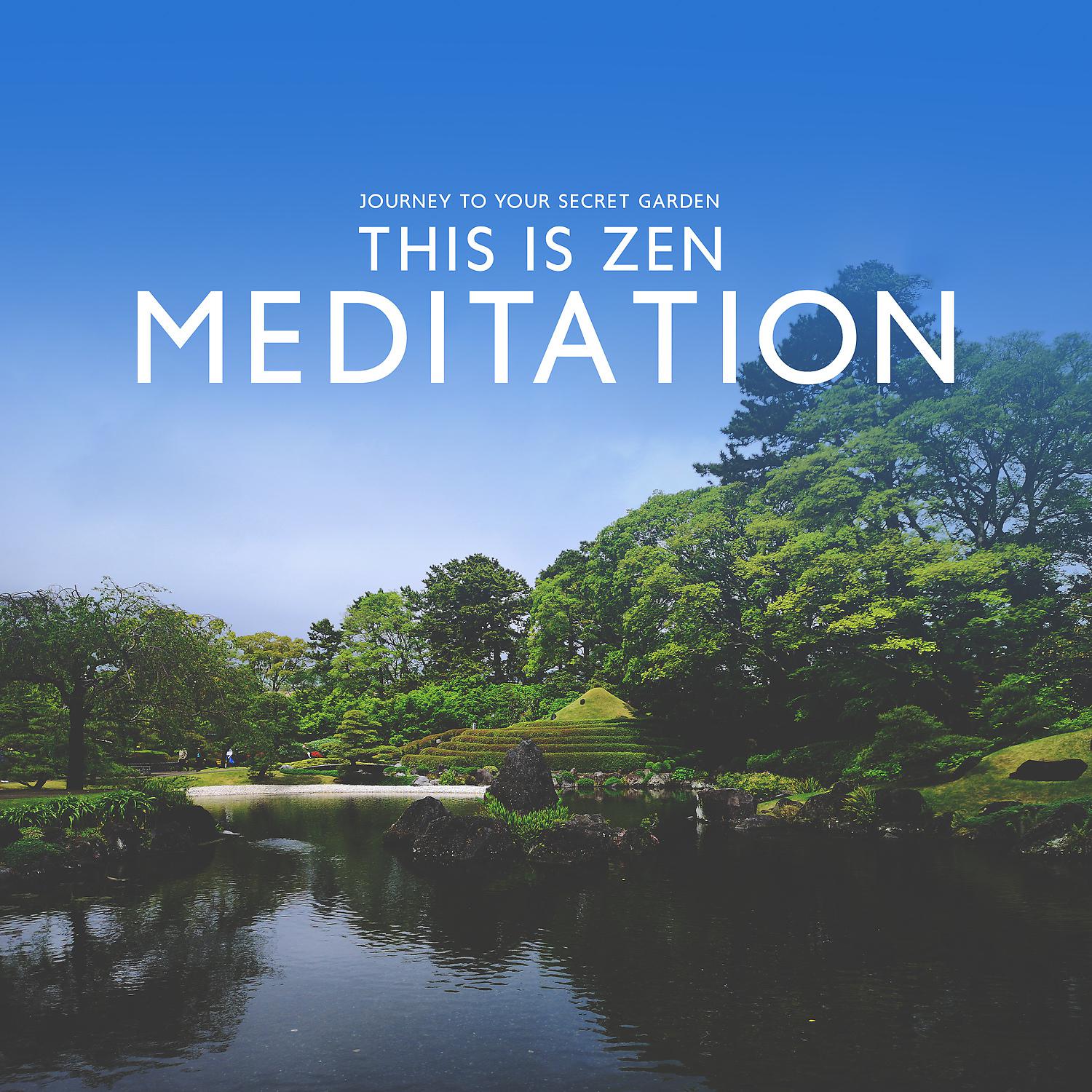 Постер альбома Journey to Your Secret Garden - This Is Zen Meditation and Music for Yoga