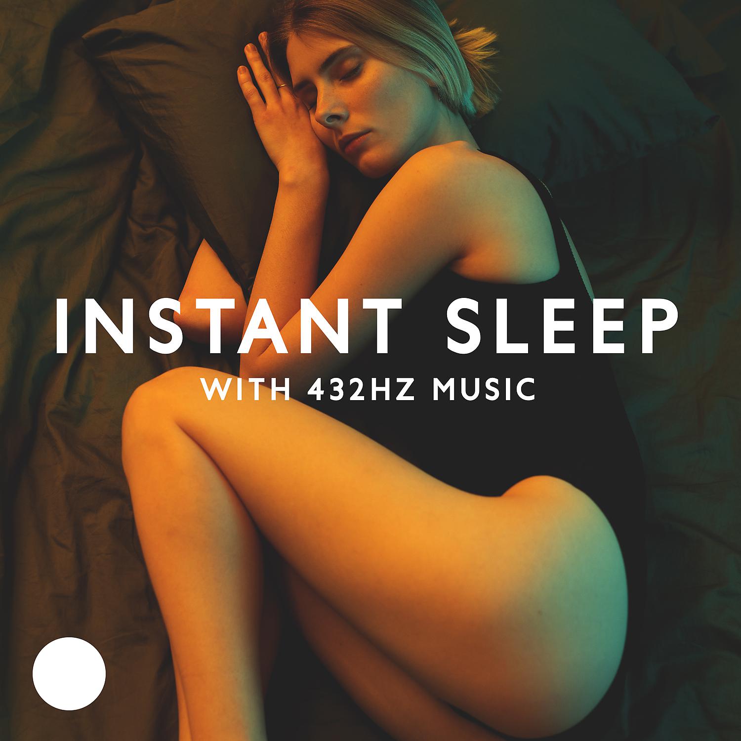 Постер альбома Instant Sleep with 432Hz Music: 1 Hours of Deep Meditation Music for Insomnia