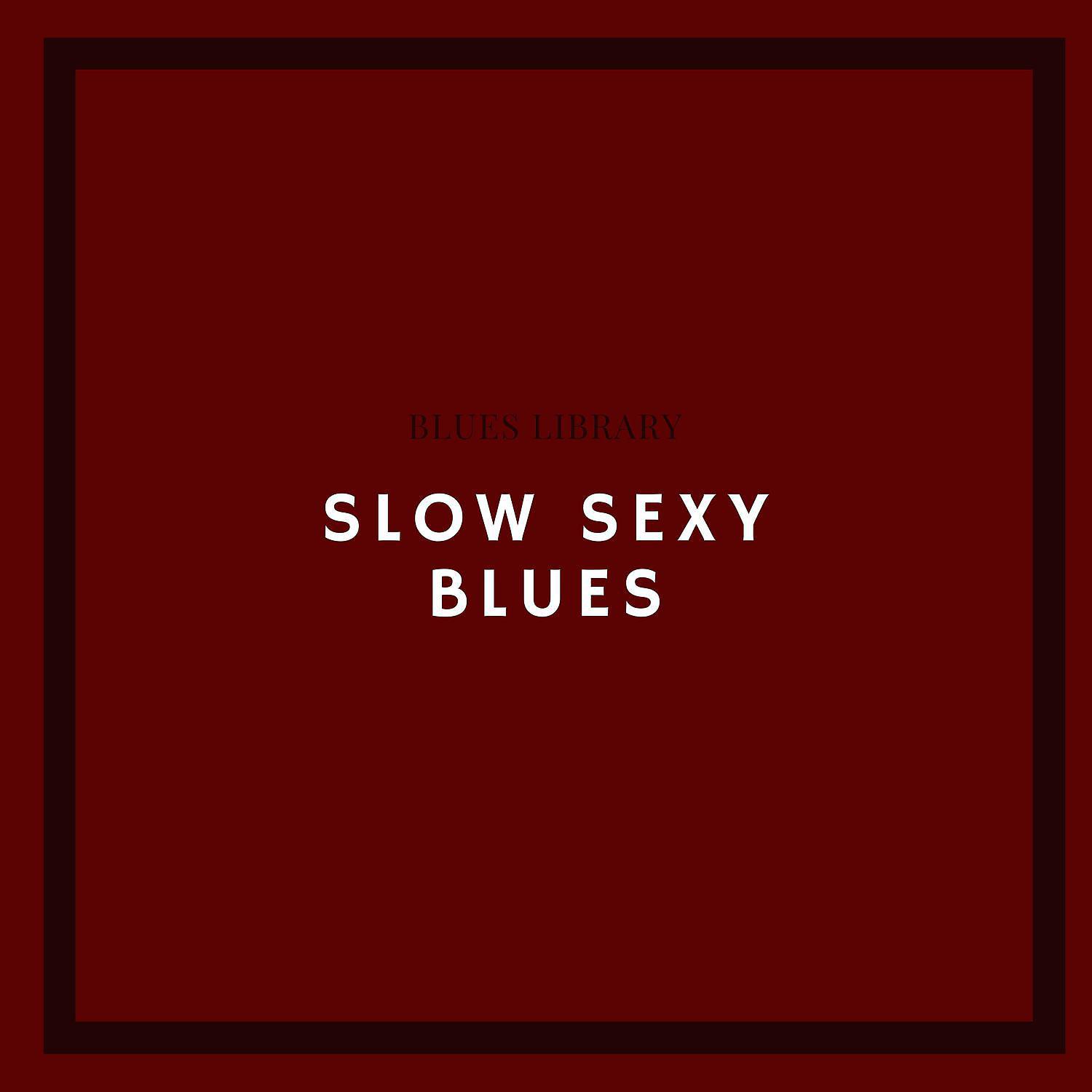 Постер альбома Slow Sexy Blues