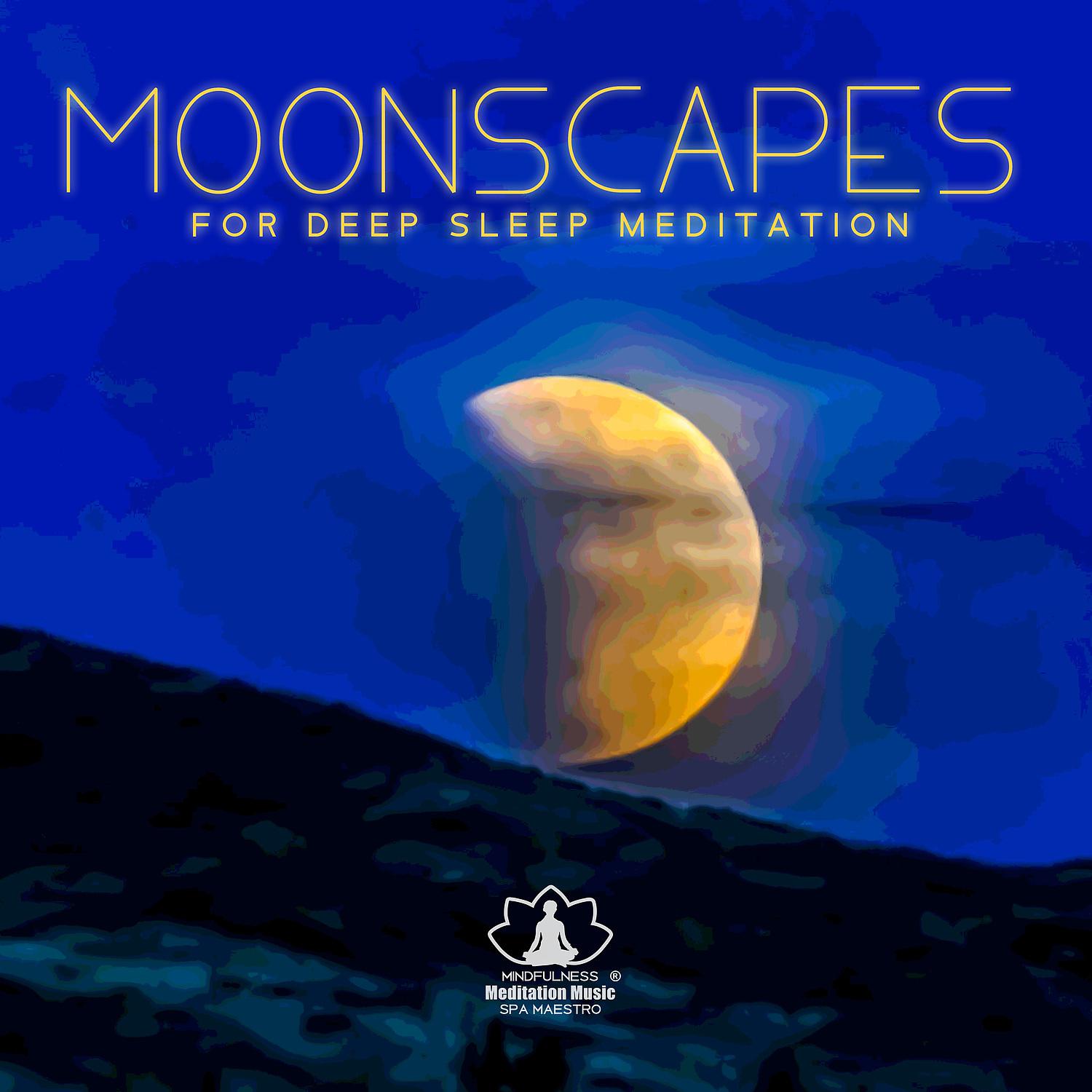 Постер альбома Moonscapes for Deep Sleep Meditation: Healing and Reiki Relaxing Spa Music