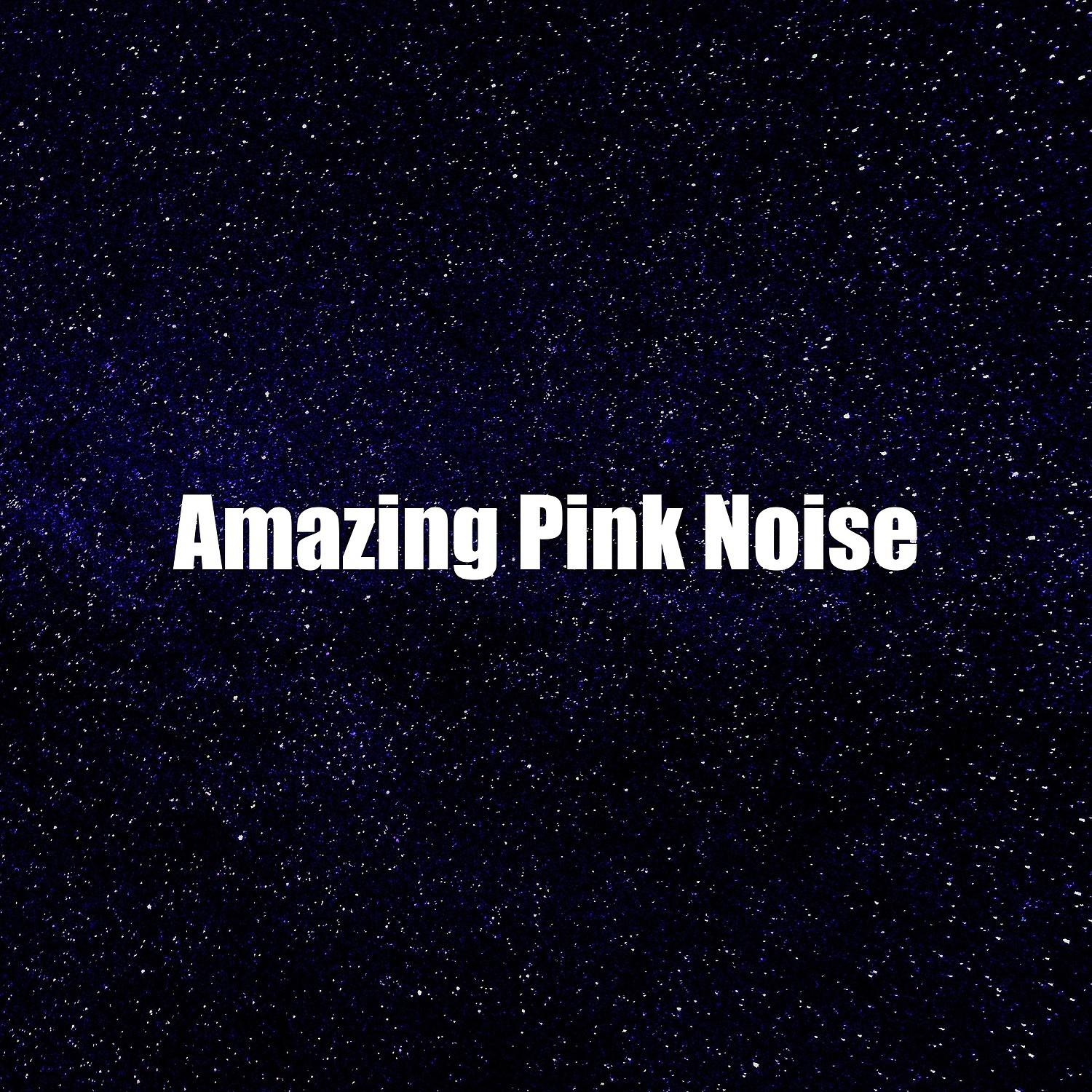 Постер альбома Amazing Pink Noise