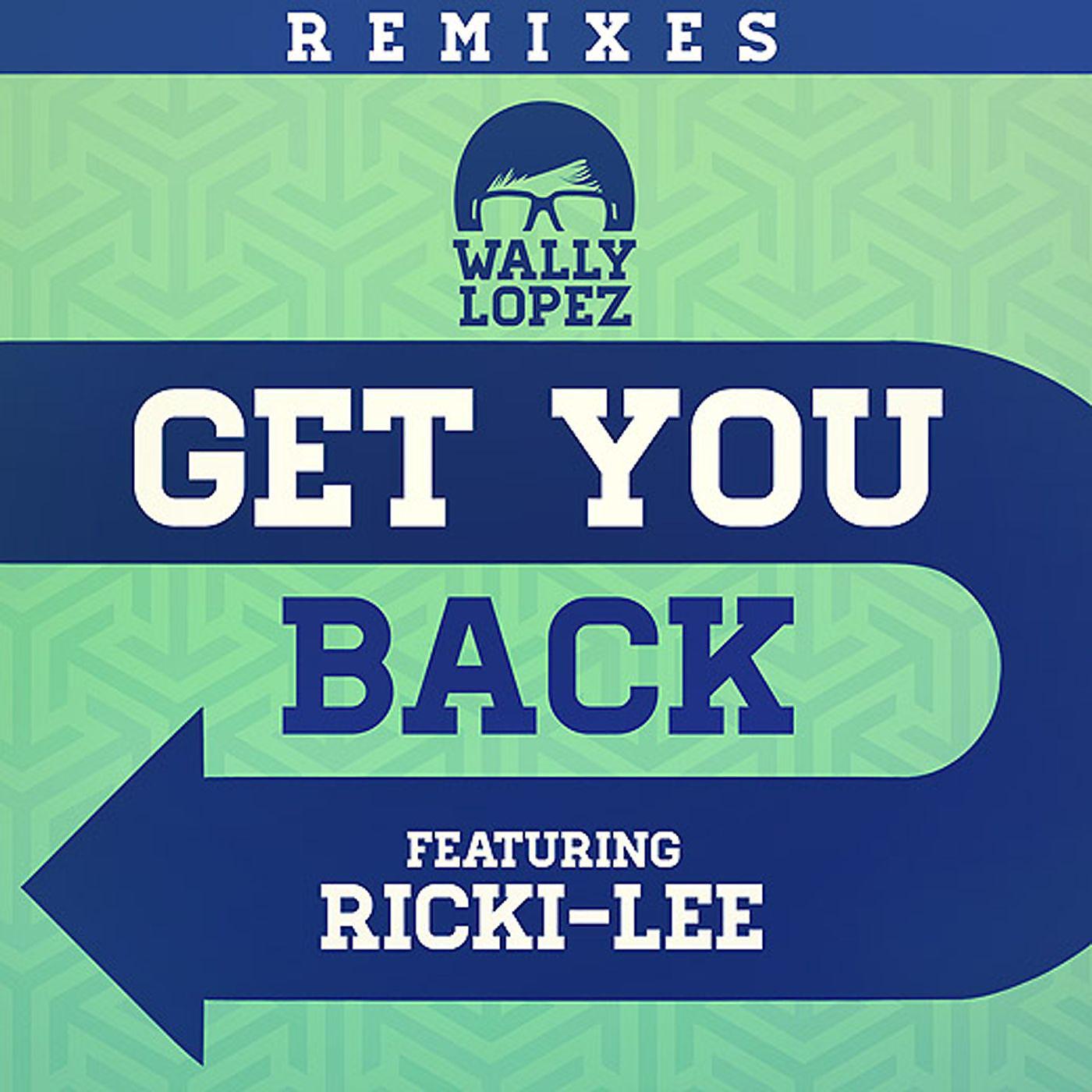 Постер альбома Get you back feat. Ricki-Lee (Remixes)