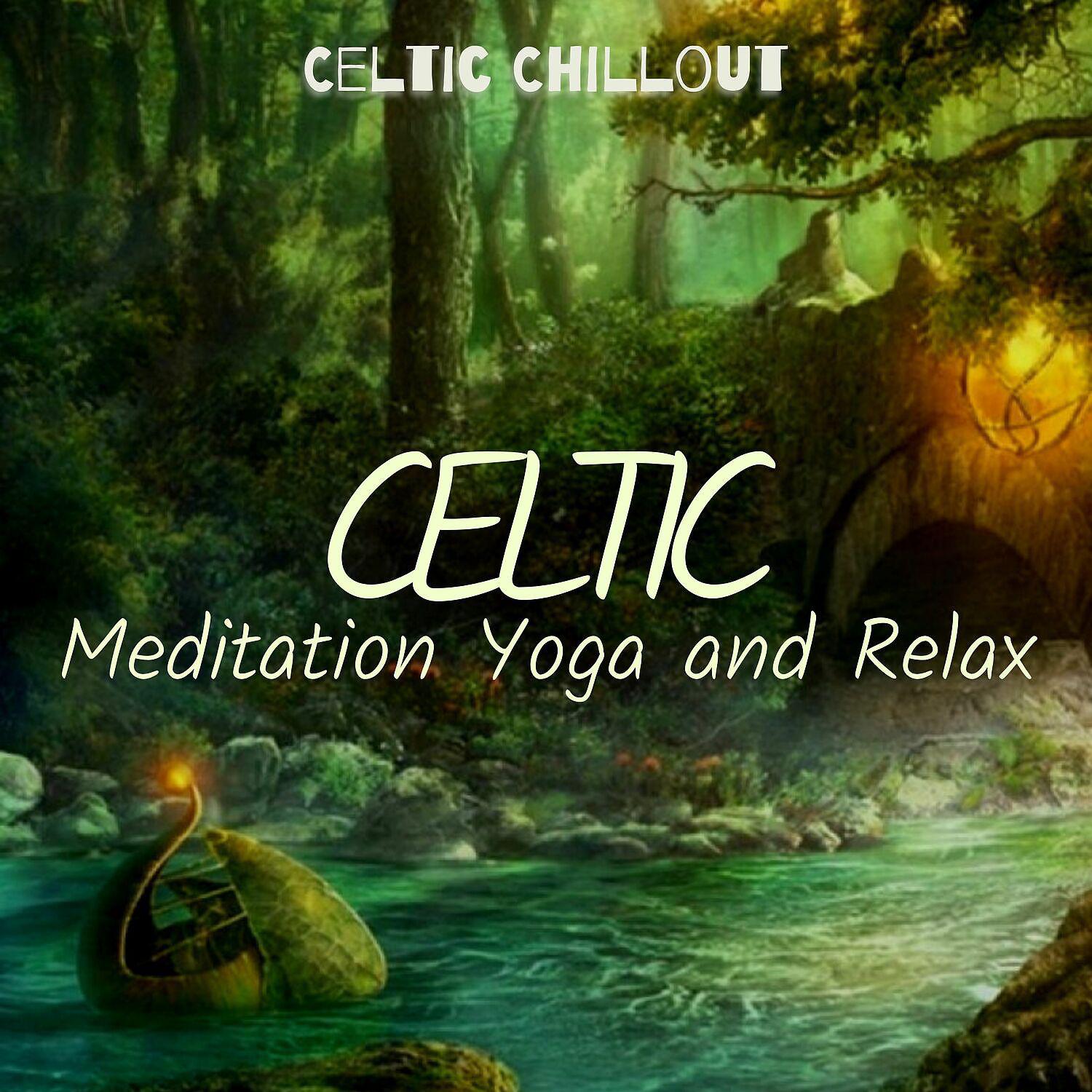 Постер альбома Celtic Meditation, Yoga and Relax