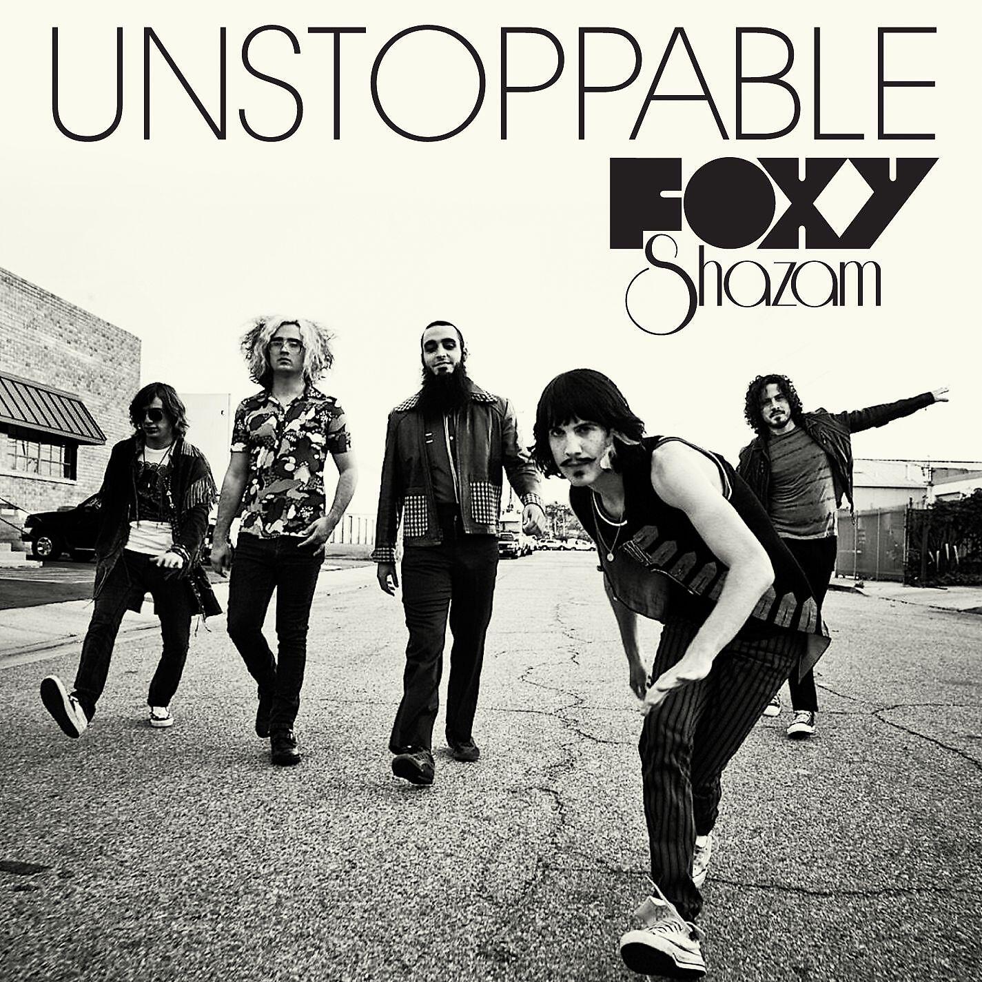 Foxy Shazam - Unstoppable