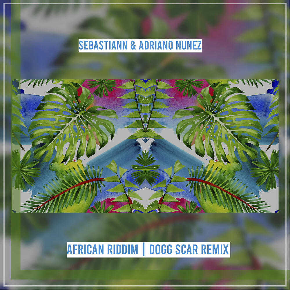 Sebastiann - African Riddim (Dogg Scar Remix)
