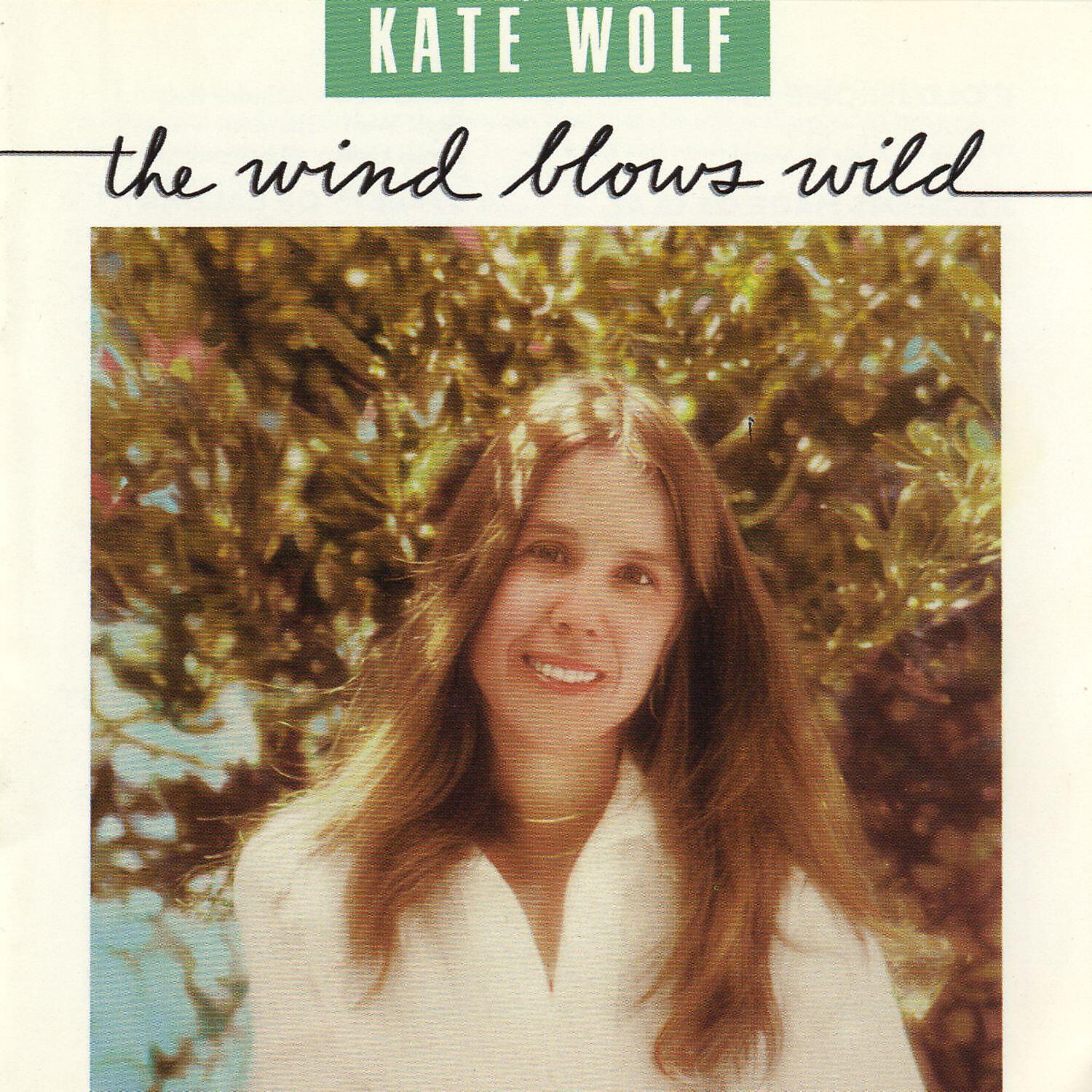 Kate Wolf - Clearing in the Forest