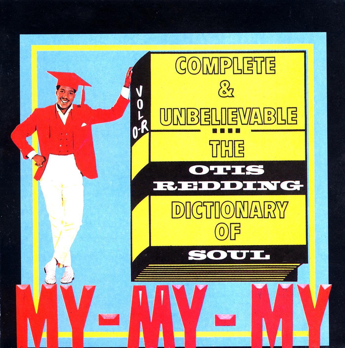 Постер альбома Complete & Unbelievable: The Otis Redding Dictionary of Soul