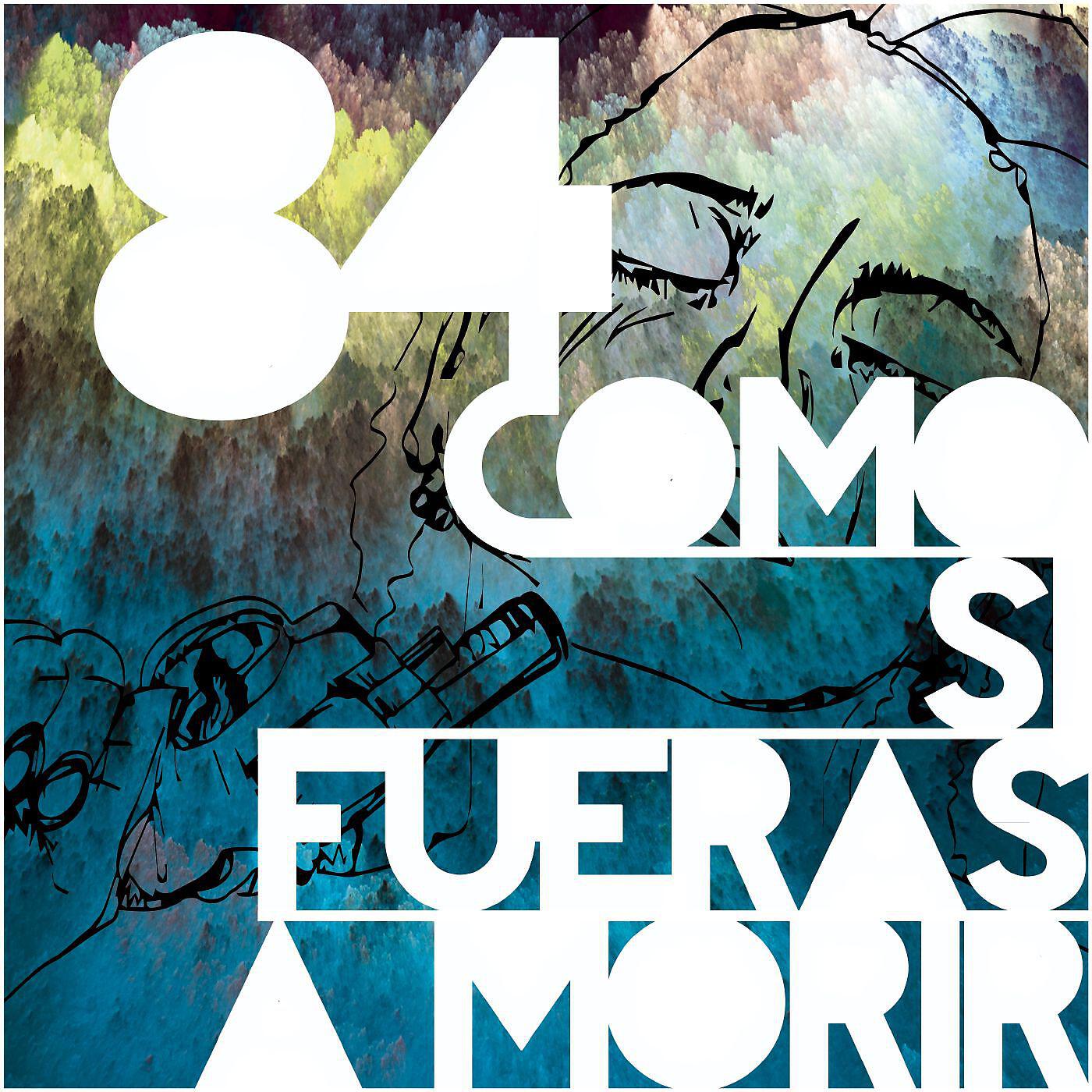 84 - Como si fueras a morir