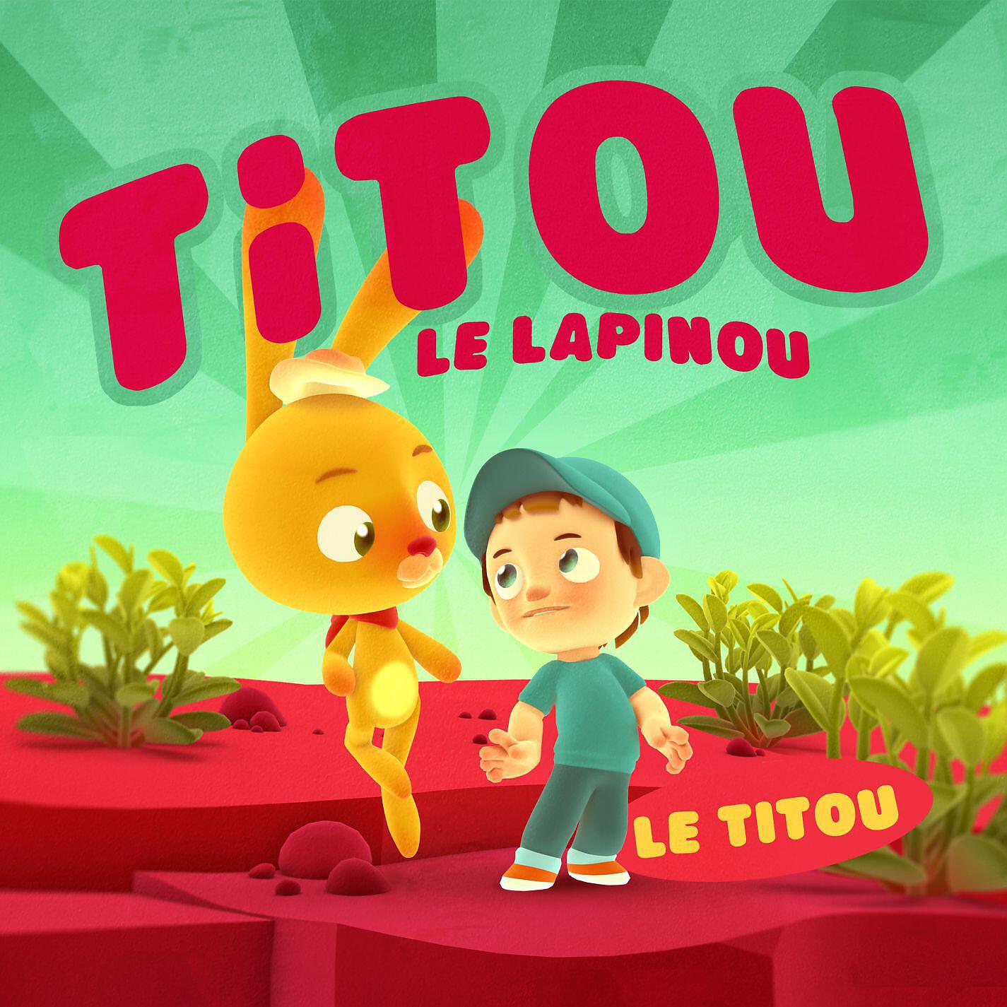 Titou Le Lapinou - Le Titou
