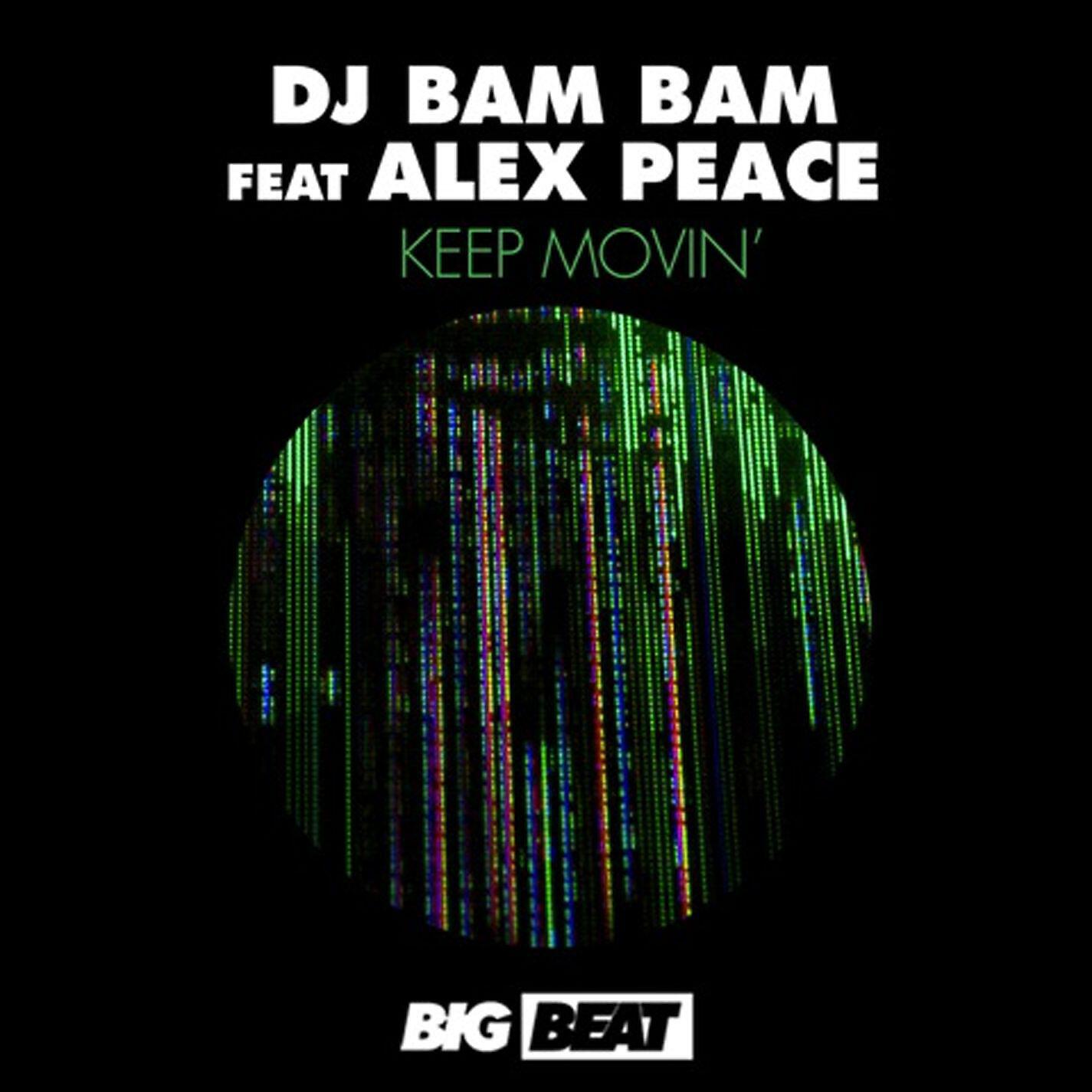DJ Bam Bam - Keep Movin' (feat. Alex Peace) [Sem Thomasson Remix]