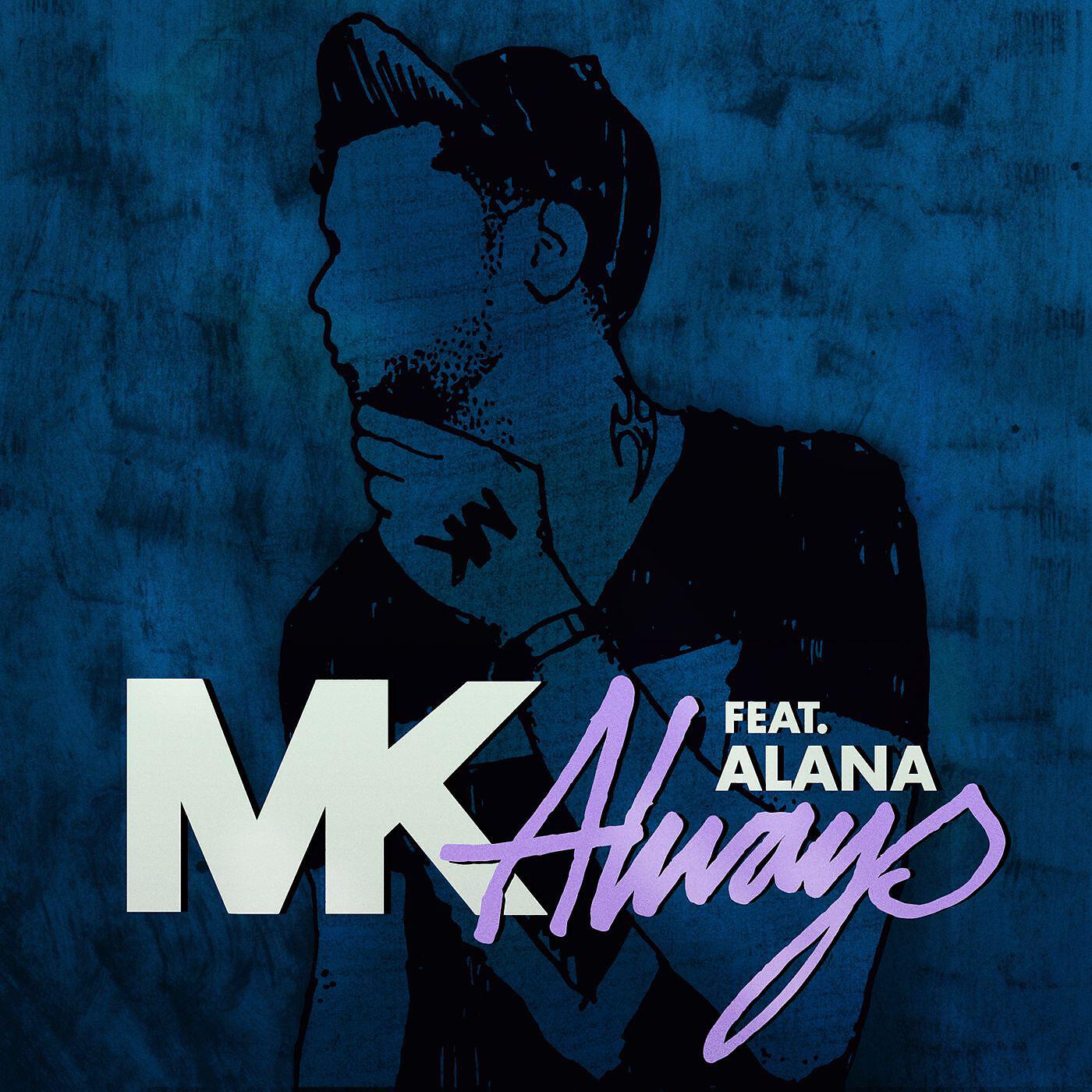 MK - Always (feat. Alana) [Friction Remix]