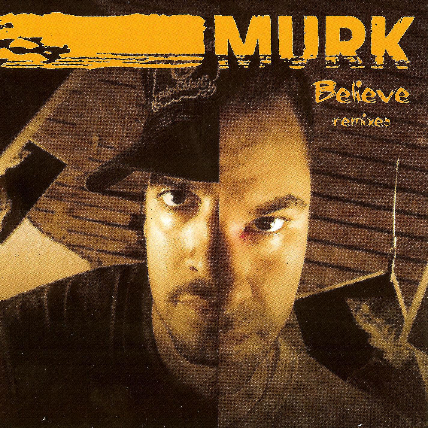 Murk - Believe (Superchumbo U Gotta Believe Mix)
