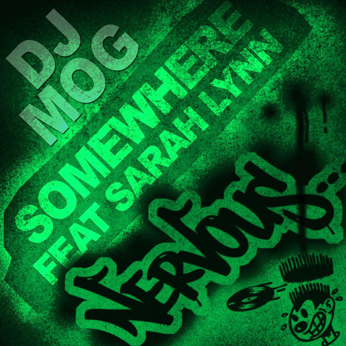 DJ Mog Feat Sarah Lynn - Somewhere (Erik K Remix)