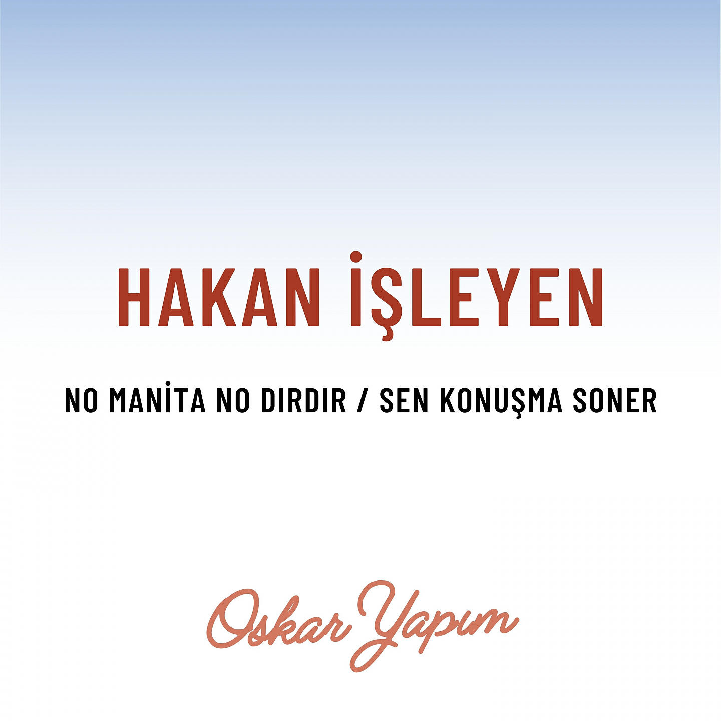 Hakan İşleyen - No Manita No Dırdır, Pt. 2