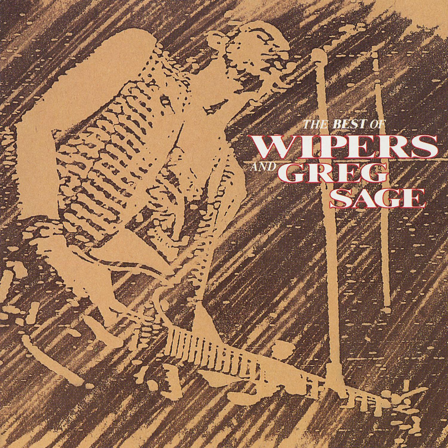 Постер альбома Best Of The Wipers And Greg Sage