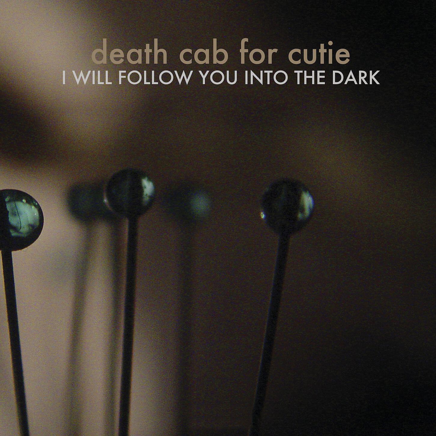 Death Cab For Cutie - I Will Follow You into the Dark