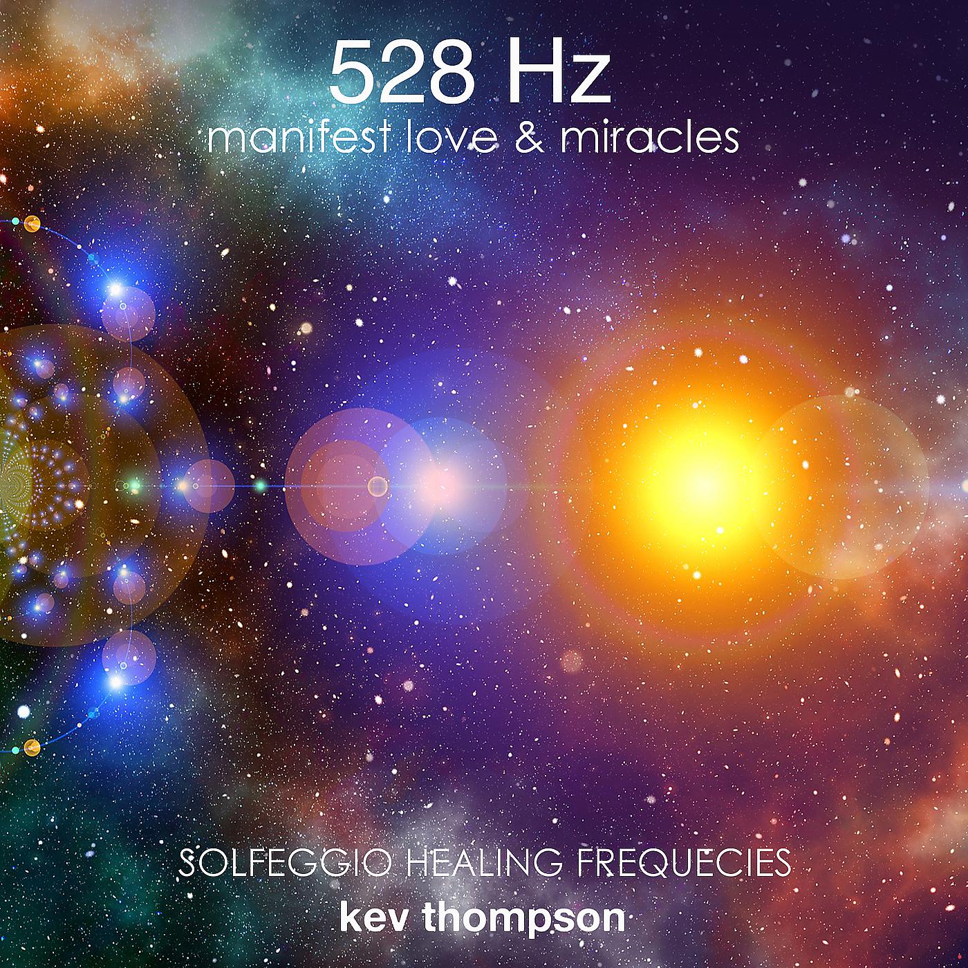Постер альбома 528 Hz Manifest Love & Miracles, Solfeggio Healing Frequencies
