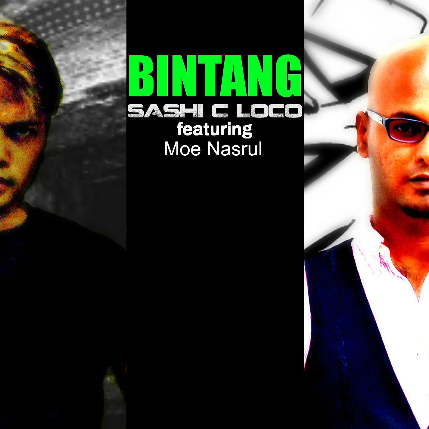 Sashi C Loco - Bintang (feat. Moe Nasrul)