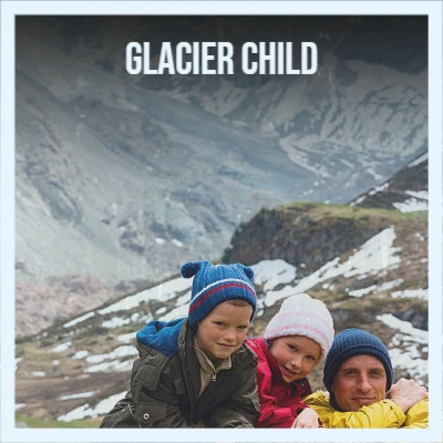Постер альбома Glacier Child
