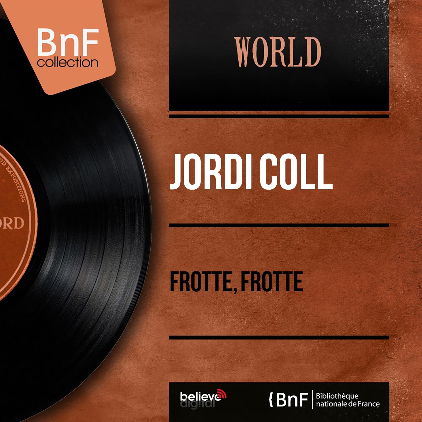 Постер альбома Frotte, frotte (Mono Version)