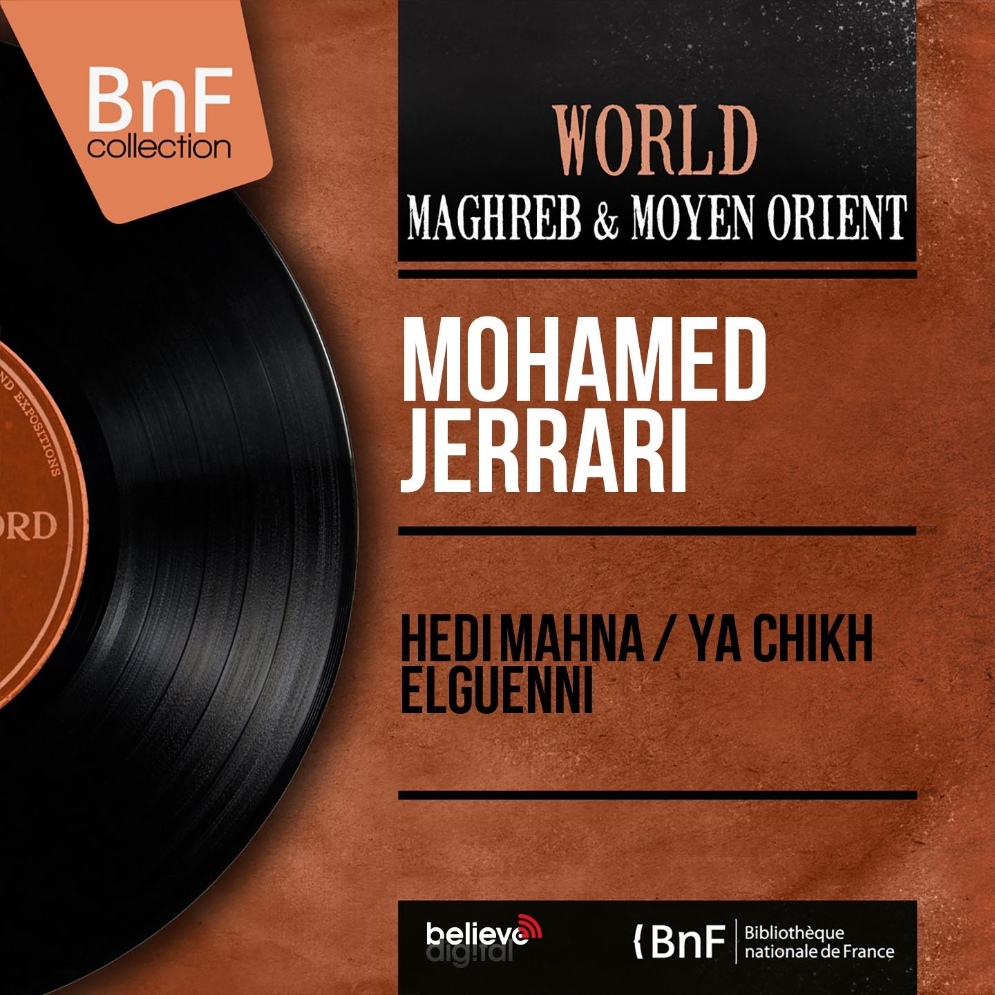 Постер альбома Hedi Mahna / Ya Chikh Elguenni (Mono Version)