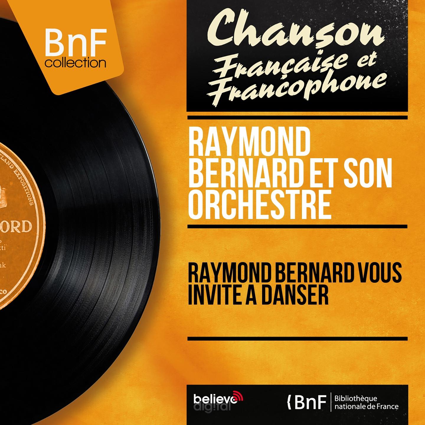 Постер альбома Raymond Bernard vous invite à danser (Mono Version)
