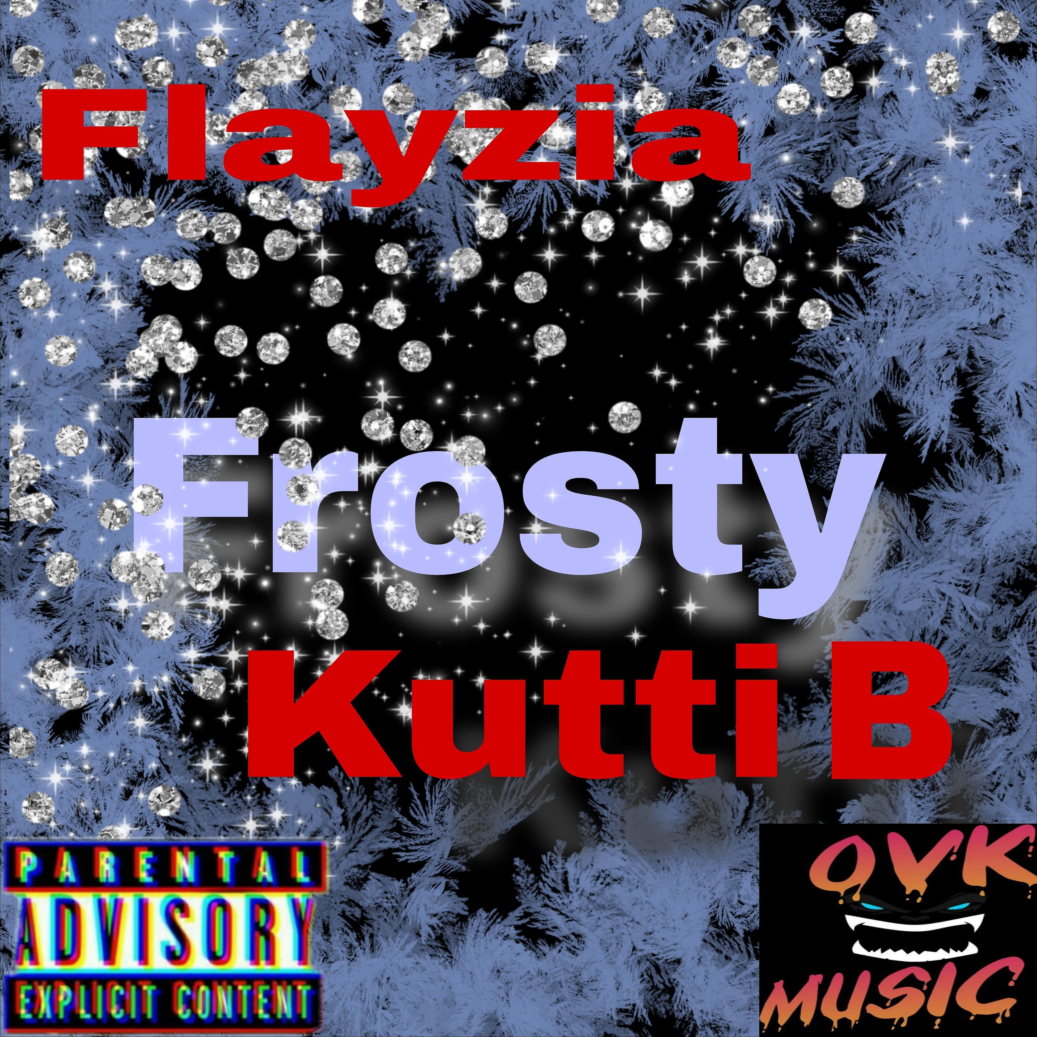 Постер альбома Frosty (feat. Kutti B)