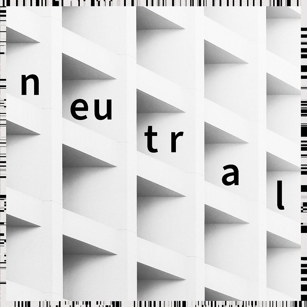 Постер альбома Neutral