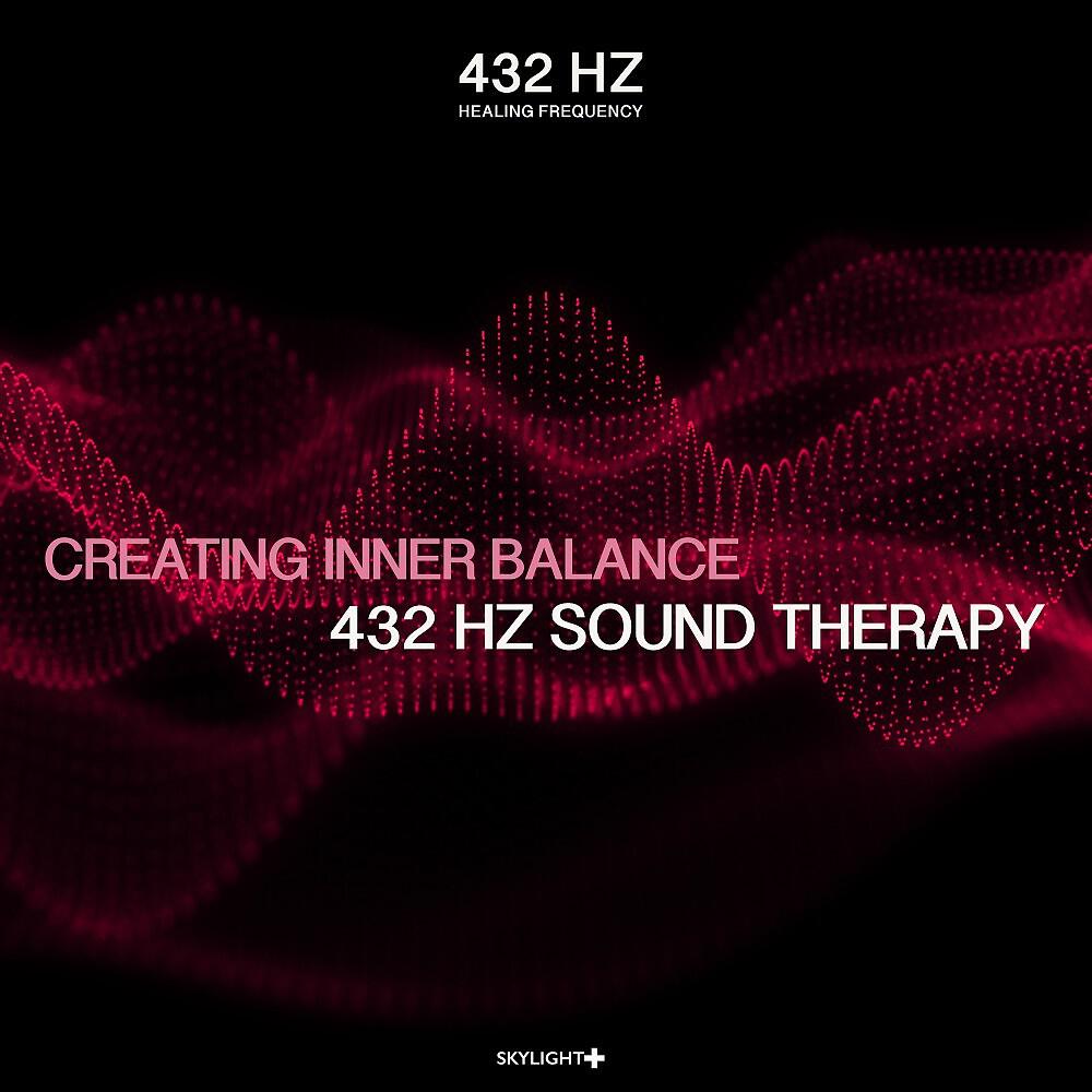 432 Hz Sound Therapy - 432 Hz Creating Inner Balance, Pt. 5