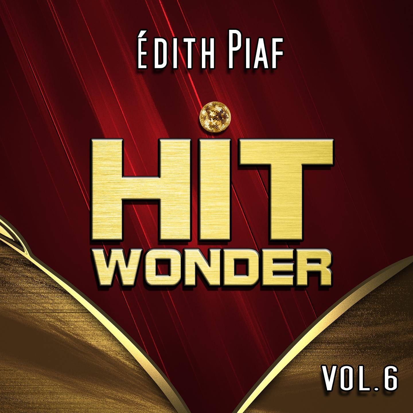 Постер альбома Hit Wonder: Édith Piaf, Vol. 6