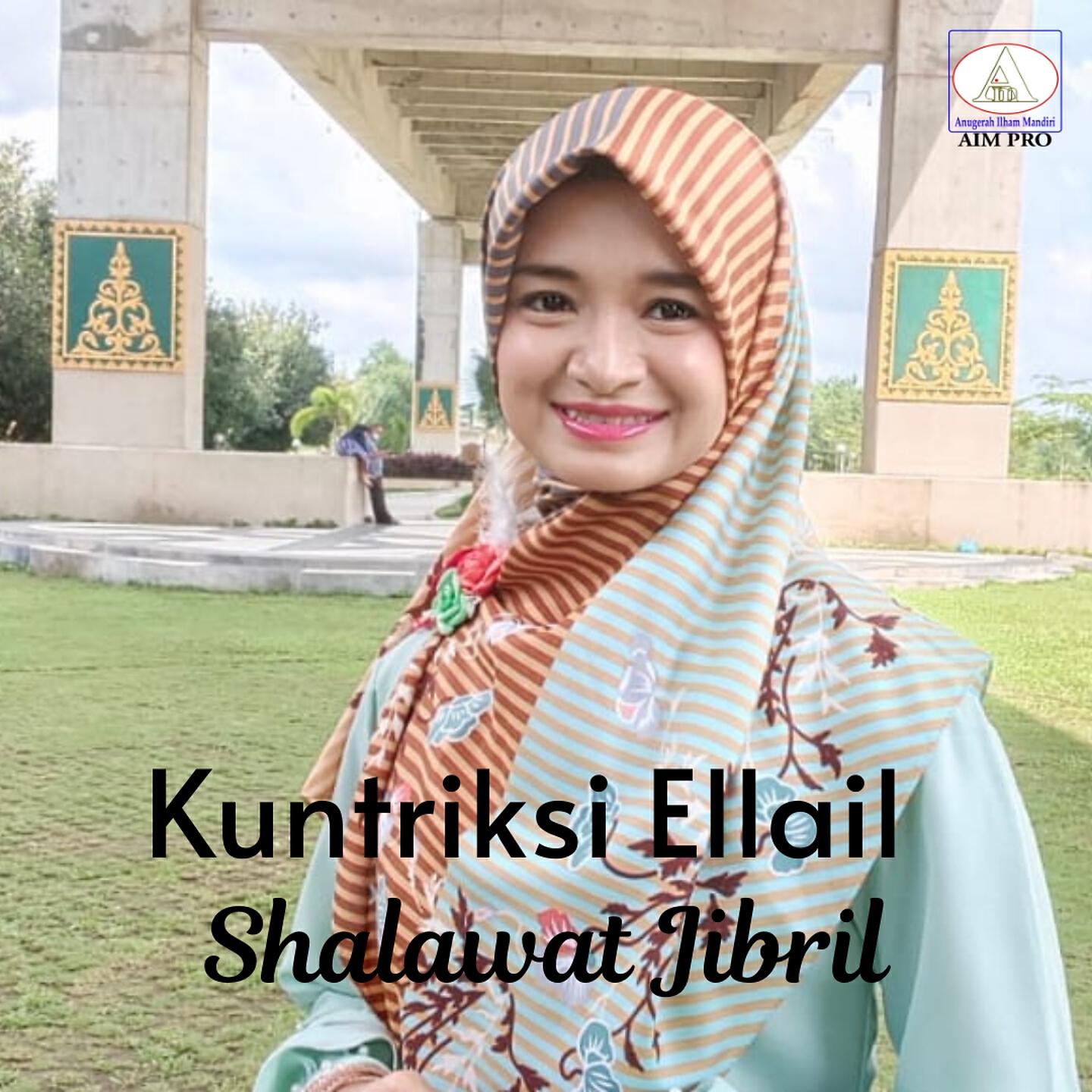 Kuntriksi Ellail - Shalawat Jibril