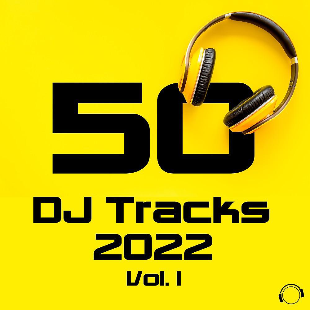 Постер альбома 50 DJ Tracks 2022, Vol. 1
