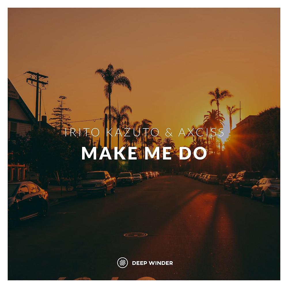Постер альбома Make Me Do