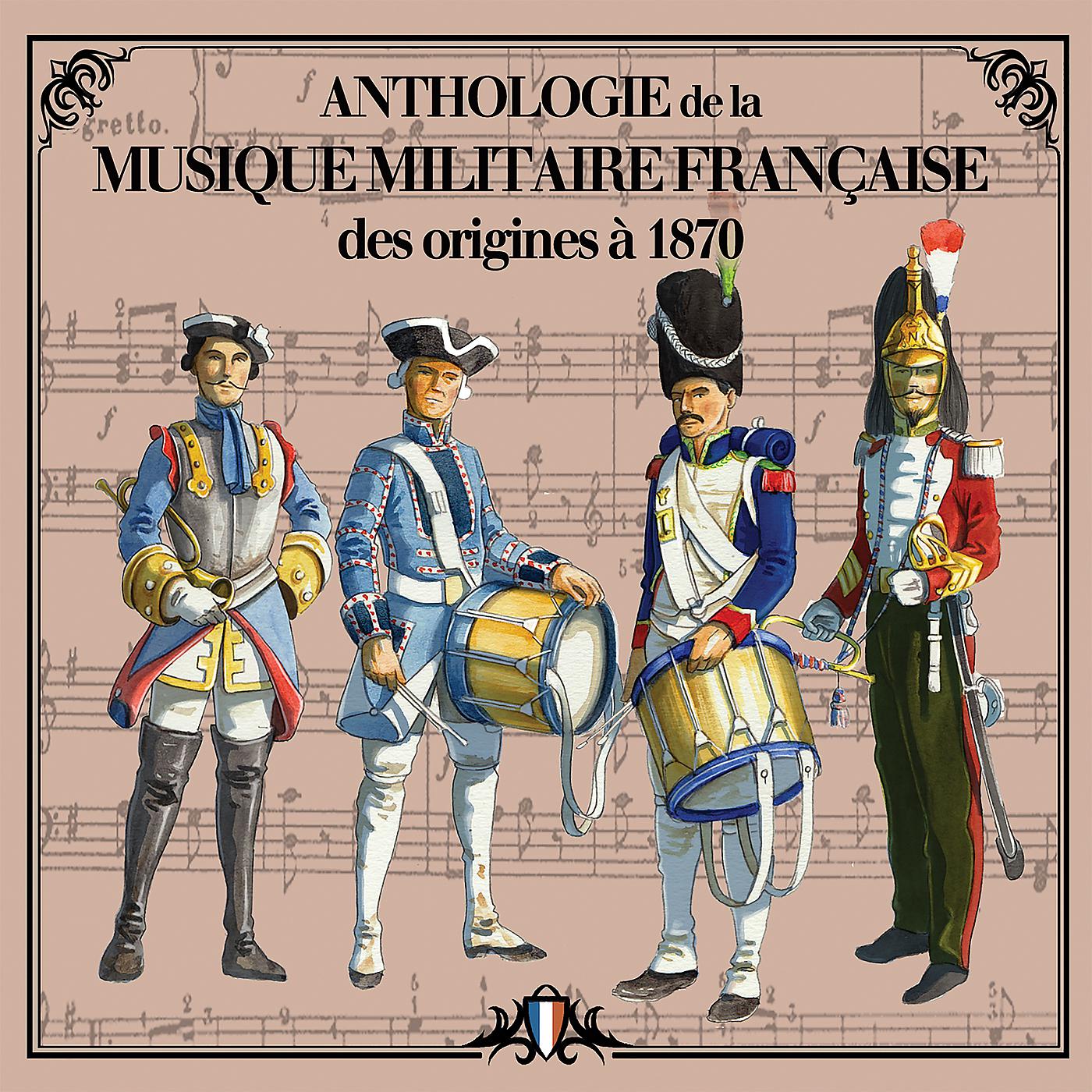 Постер альбома Anthologie de la musique militaire française - Des origines à 1870