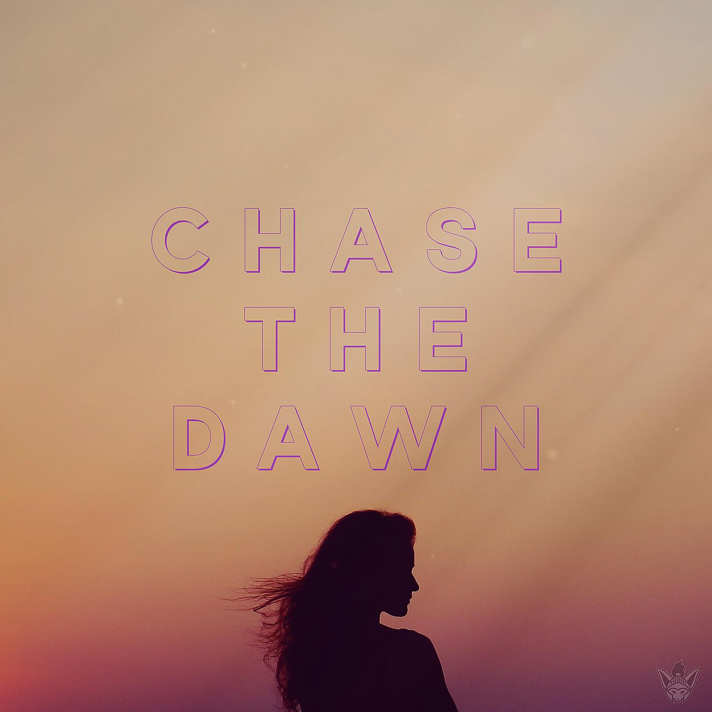 Постер альбома Chase the Dawn