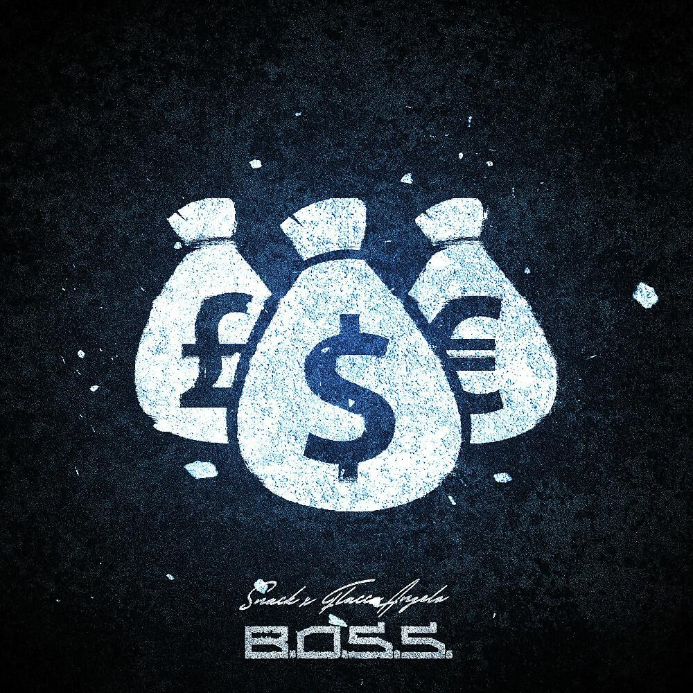 SNAK - B.o.s.s.