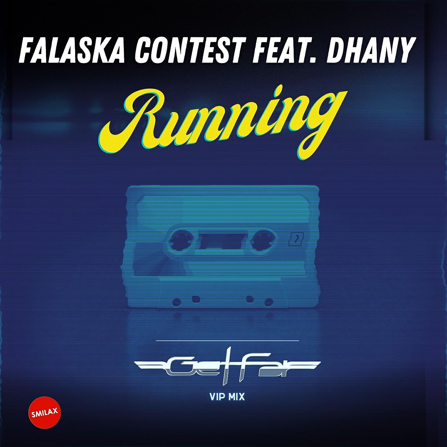 Falaska Contest - Running (Get Far Vip Mix Radio edit)
