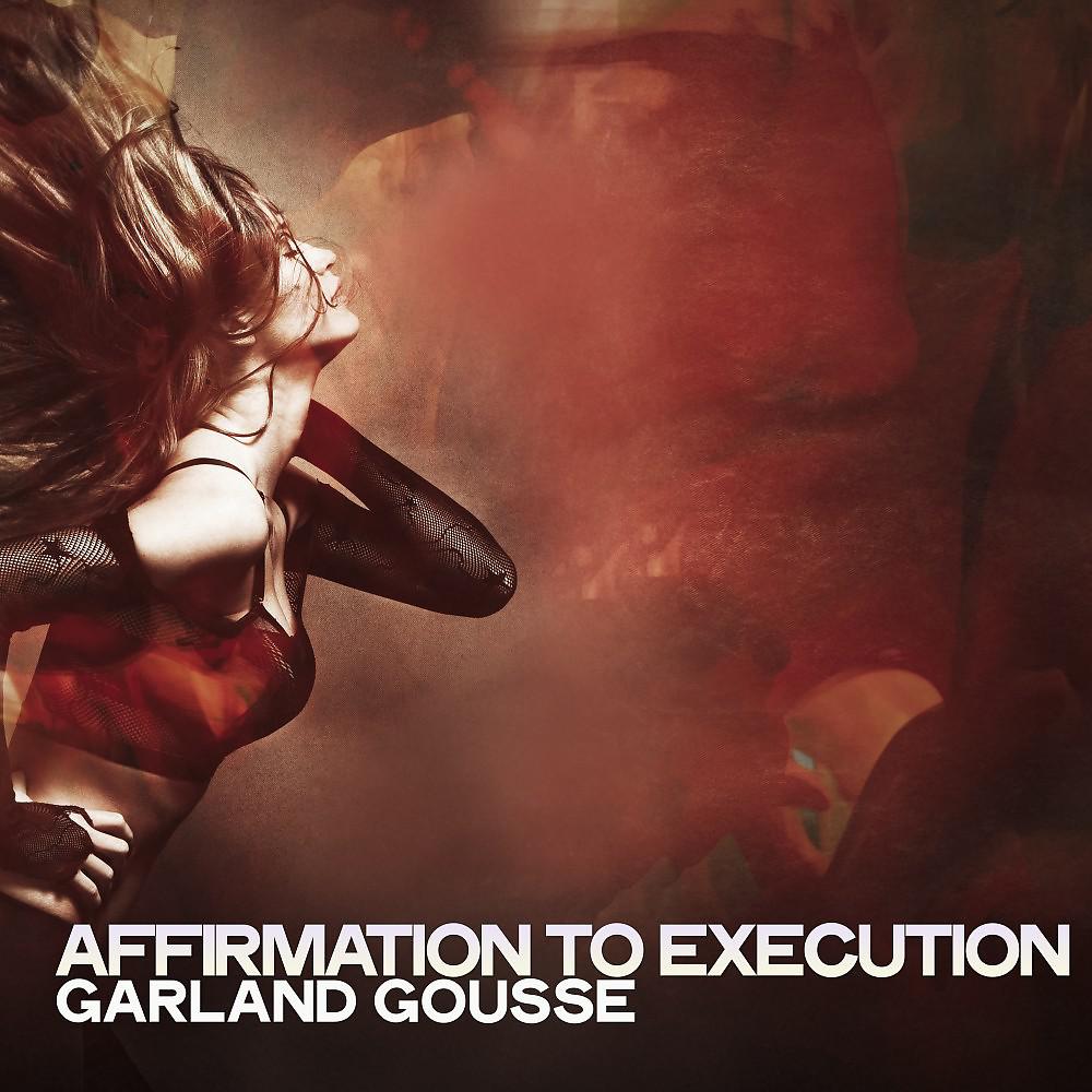 Постер альбома Affirmation to Execution