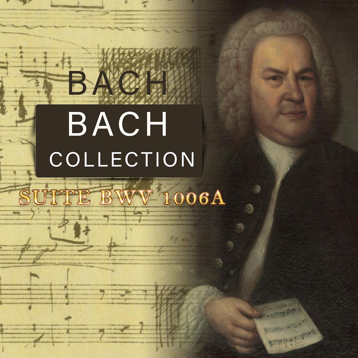 Постер альбома Bach Collection, Suite BWV 1006A