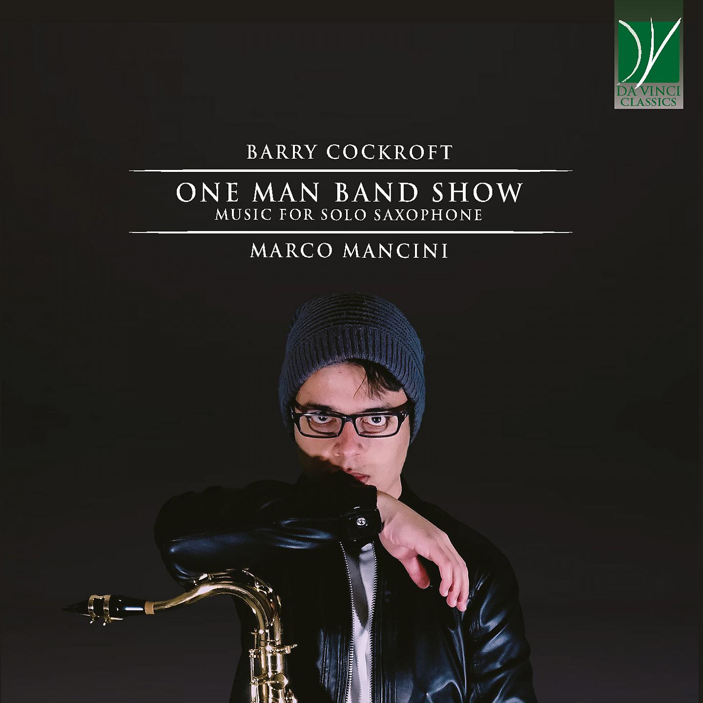 Постер альбома Barry Cockroft: One Man Band show, Music for Solo Saxophone