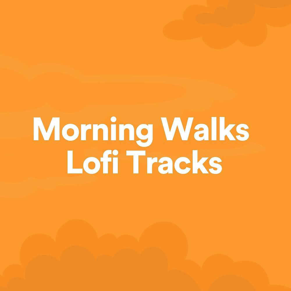 Постер альбома Morning Walks Lofi Tracks