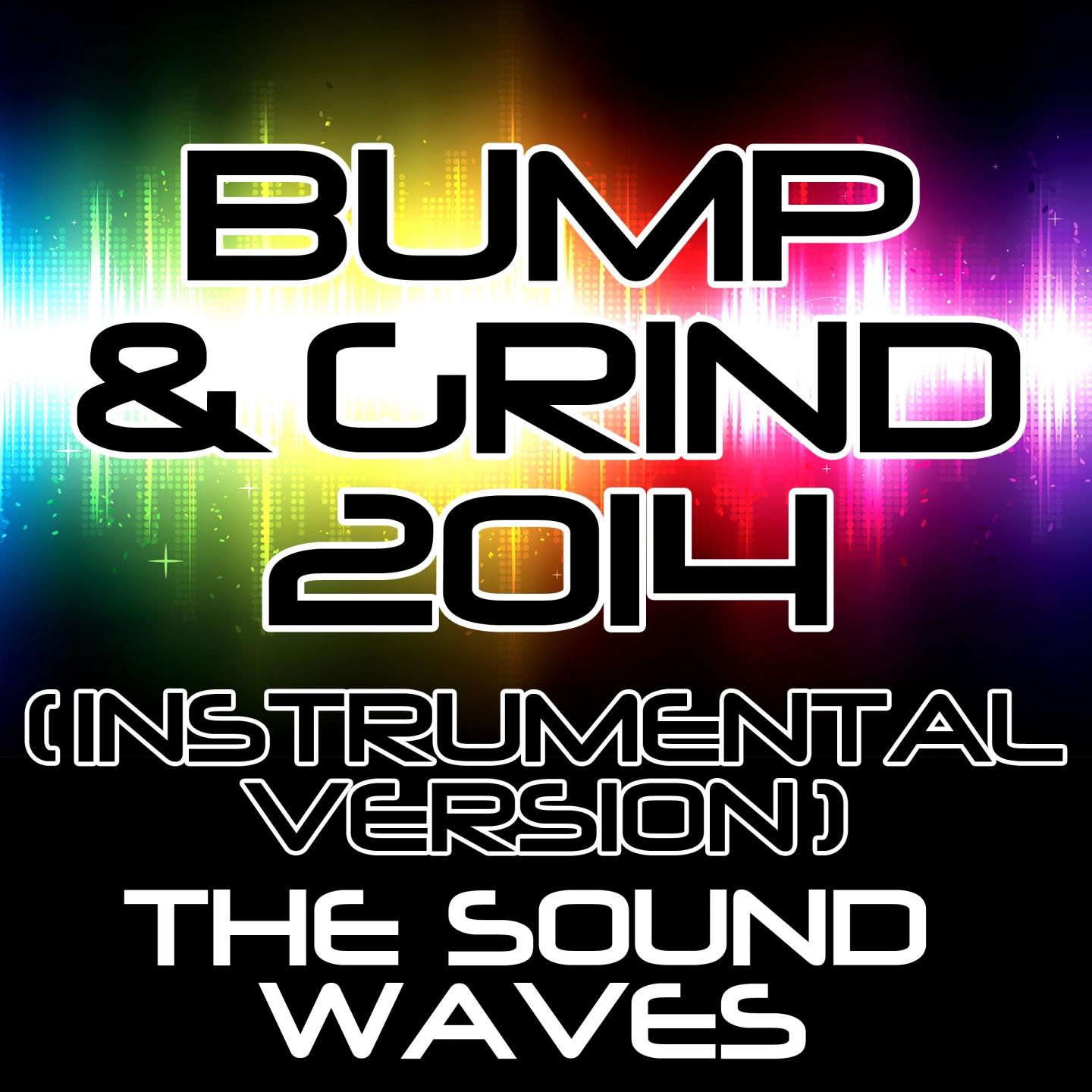 Постер альбома Bump & Grind 2014