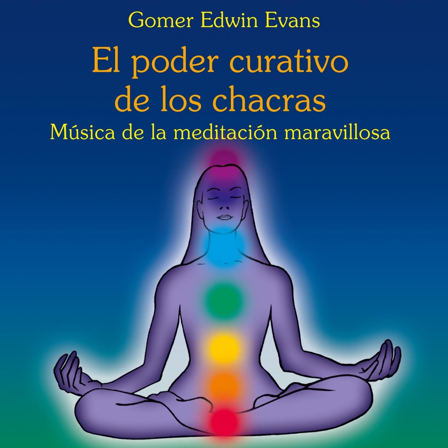 Постер альбома El Poder Curativo de los Chacras: Música de la Meditación Maravillosa