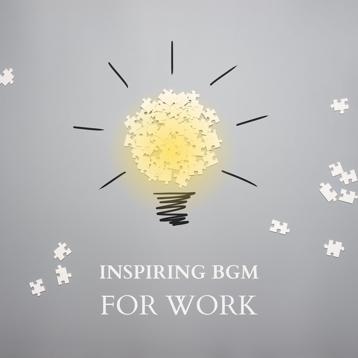 Постер альбома Inspiring BGM for Work